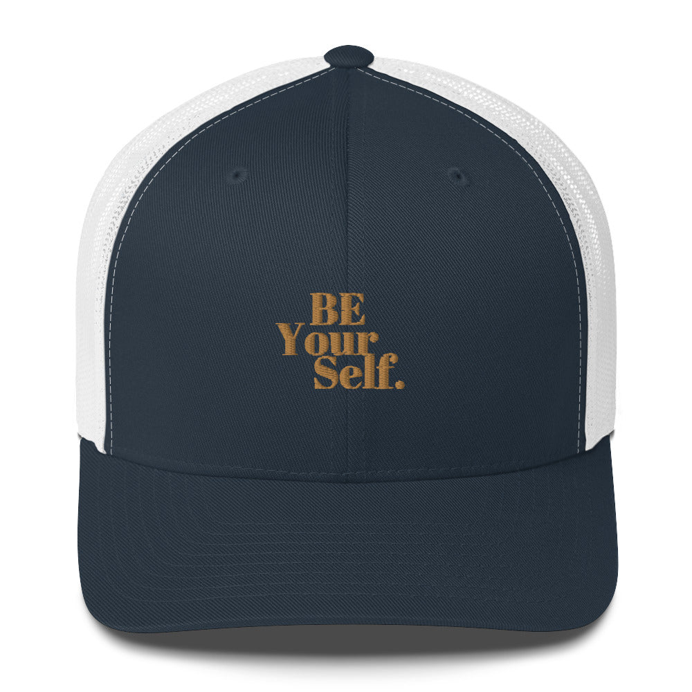 "Be Your Self" Trucker Hat